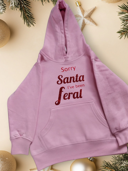 Sorry Santa I've been Feral -  T-shirt, Jumper or Hoody