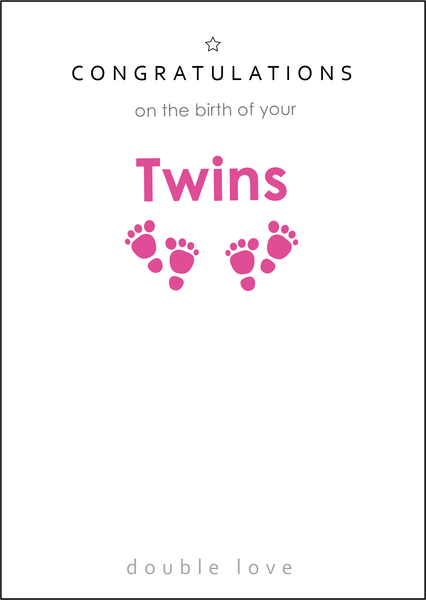 Congratulations on the Birth of your Twins, Congratulations on the Birth of your Twin Girls, Twins Birth Card, New Arrival, Congratulations on your Twins, Personalised on the birth cards, Personalised on the birth of your twins cards, Twin Cards Girls, Double Love Double Blessings, Born Together Friends Forever, Two Peas in a Pod, Sometimes you Wish for a Miracle and You Get Two