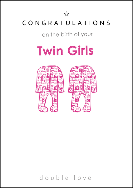Congratulations on the Birth of your Twins, Congratulations on the Birth of your Twin Girls, Twins Birth Card, New Arrival, Congratulations on your Twins, Personalised on the birth cards, Personalised on the birth of your twins cards, Twin Cards Girls, Double Love Double Blessings, Born Together Friends Forever, Two Peas in a Pod, Sometimes you Wish for a Miracle and You Get Two