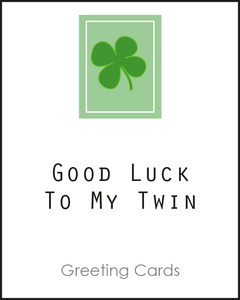 Good Luck Twin Greeting Card