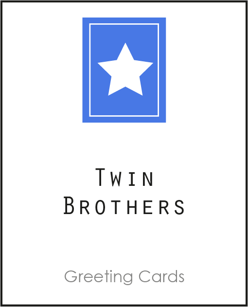 Twin Greeting Cards for your Twin Brother