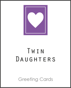 Twin Greeting Card for Twin Daughters