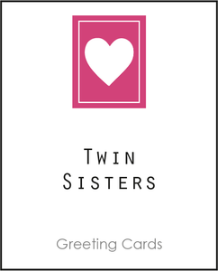 Twin greeting Card for Twin Sister