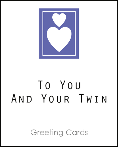 To you and your Twin