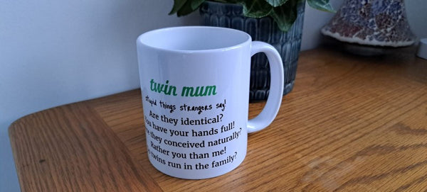 Twin Mum Mug - Stupid Things Strangers Say