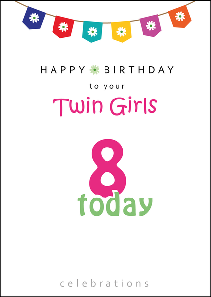 Twins 8th Birthday, Twin Girls 8th Birthday, Twins Eight today, Twins 8 today, Twin Girls Eight today, Twin Girls 8 Today,Twin Girls Birthday Card, Twins Birthday Cards UK, Personalised Twin Birthday Cards, Birthday card for your Twin Girls, Twins Birthday Card