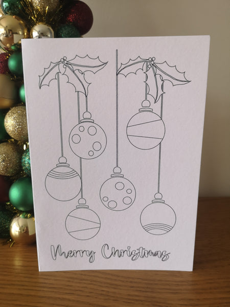 Colour your own Christmas Card, Festive, Christmas 2021, Get Creative, Colouring, Fun, Black & White, Baubles,