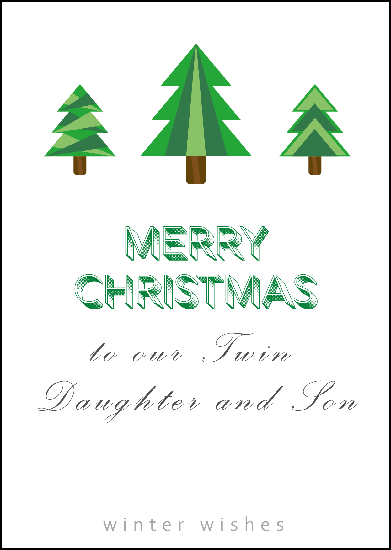 Christmas Tree Design - Twin Daughter and Son Christmas Card